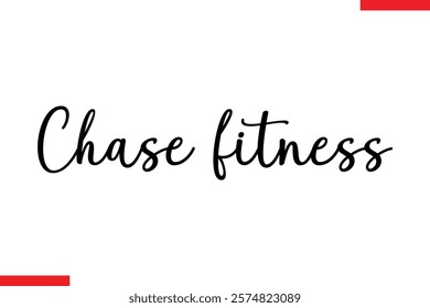 Chase fitness Stylish Cursive Text Lettering Fitness Saying