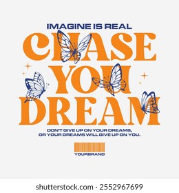 Chase you dream typography streetwear illustration