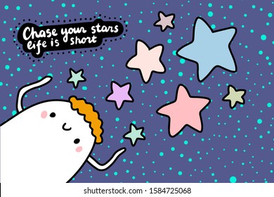 Chase you stars life is short hand drawn vector illustration in cartoon comic style man reaching sky textured lettering