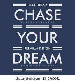 Chase your dream