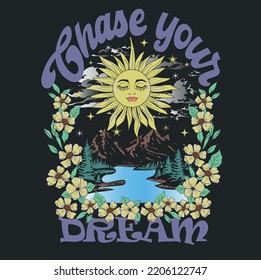 CHASE YOUR DREAM TSHIRT GRAPHIC DESIGN WITH SUN, FLOWERS AND MOUNTAIN