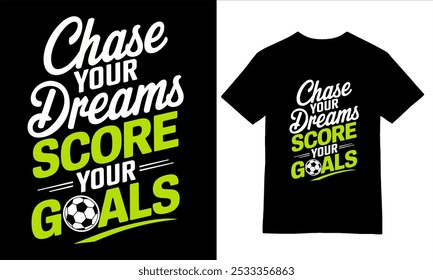 Chase Your Dreams - Design de camiseta de motivação esportiva dinâmica