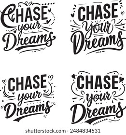 Chase Your Dreams Elegant Motivational Typography T-Shirt Design