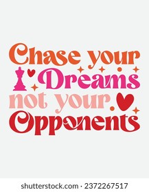 Chase your dreams not your opponents t-shirt design, Chase your dreams, not your opponents retro svg, Football t-shirt, Football svg, cut file, png