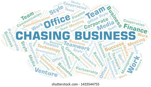 Chasing Business word cloud. Collage made with text only.