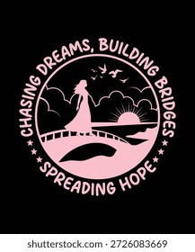 Persiguiendo sueños, construyendo puentes, esparciendo esperanza