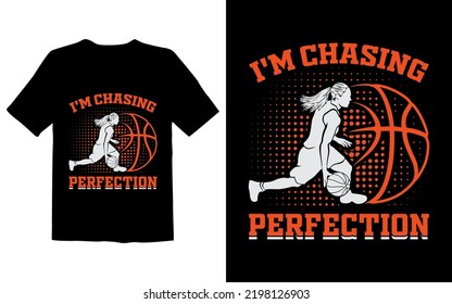 I'm Chasing Perfection T Shirt Design