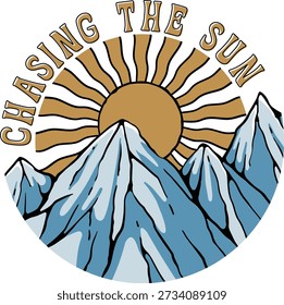 Chasing the Sun Mountain Sunrise Typography Vector Illustration