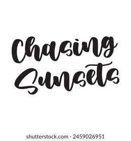 chasing sunsets text on white background.