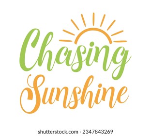 chasing Sunshine svg, T-Shirt baby, Cute Baby Sayings SVG ,Baby Quote, Newborn baby SVG svg