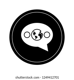 Chat bubble with earth inside. Vector illustration design