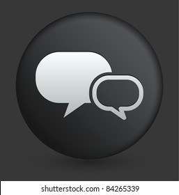 Chat Bubble Icon on Round Black Button Collection Original Illustration