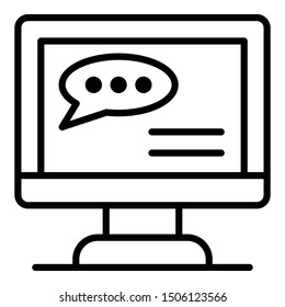 Chat bubble on the monitor icon. Outline chat bubble on the monitor vector icon for web design isolated on white background