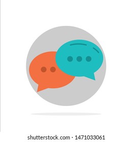 Chat, Chatting, Conversation, Dialogue Abstract Circle Background Flat color Icon. Vector Icon Template background