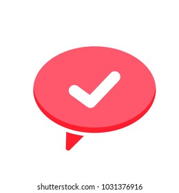 Chat check dialogue mark message speech yes icon. Vector illustration