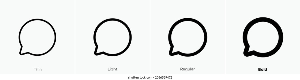 chat circle icon. Thin, Light Regular And Bold style design isolated on white background