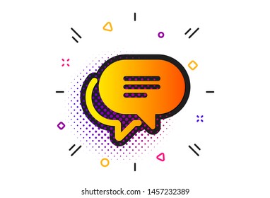 Chat comment sign. Halftone circles pattern. Text message icon. Speech bubble symbol. Classic flat text message icon. Vector
