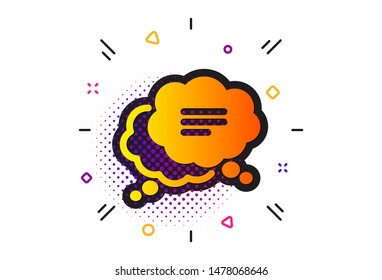 Chat comment sign. Halftone circles pattern. Text message icon. Comic speech bubble symbol. Classic flat text message icon. Vector