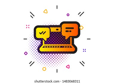 Chat or Conversation sign. Halftone circles pattern. Internet Messages icon. Computer communication symbol. Classic flat internet Chat icon. Vector