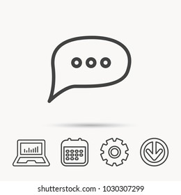 Chat icon. Comment message sign. Dialog speech bubble symbol. Notebook, Calendar and Cogwheel signs. Download arrow web icon. Vector