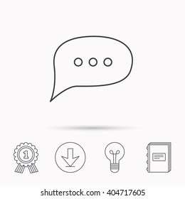 Chat icon. Comment message sign. Dialog speech bubble symbol. Download arrow, lamp, learn book and award medal icons.