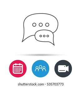 Chat icon. Comment message sign. Dialog speech bubble symbol. Group of people, video cam and calendar icons. Vector