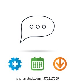 Chat icon. Comment message sign. Dialog speech bubble symbol. Calendar, cogwheel and download arrow signs. Colored flat web icons. Vector