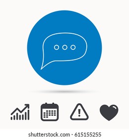 Chat icon. Comment message sign. Dialog speech bubble symbol. Calendar, attention sign and growth chart. Button with web icon. Vector