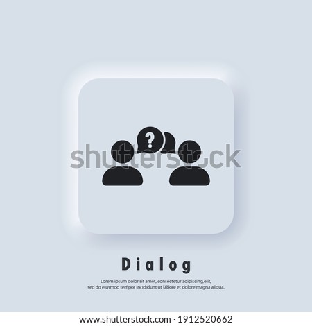 Chat icon. Dialog icon. Ask icon faq. People talking icon. Help with people and question mark and bubble. Speaking of people. Vector. Neumorphic UI UX white user interface web button.