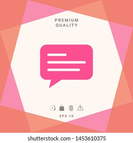 Chat icon sign with text symbol. Graphic elements for your design