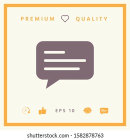 Chat icon sign with text symbol. Graphic elements for your design