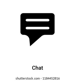 Chat icon vector isolated on white background, logo concept of Chat sign on transparent background, filled black symbol