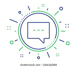 Chat line icon. Speech bubble sign. Communication or Comment symbol. Quality design elements. Technology blog button. Editable stroke. Vector