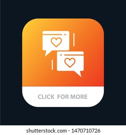 Chat, Love, Heart, Wedding Mobile App Button. Android and IOS Glyph Version. Vector Icon Template background