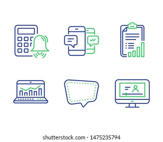 Chat message, Checklist and Calculator alarm line icons set. Web analytics, Smartphone sms and Online video signs. Speech bubble, Graph report, Accounting. Statistics. Education set. Vector