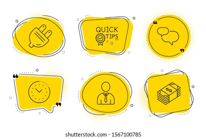 Chat message, Time management and Usd currency signs. Chat bubbles. Electric plug, Human and Quick tips line icons set. Energy, Person profile, Helpful tricks. Speech bubble. Business set. Vector