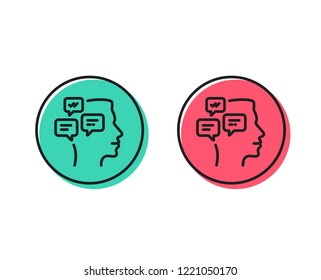 Chat Messages line icon. Conversation sign. Communication speech bubbles symbol. Positive and negative circle buttons concept. Good or bad symbols. Messages Vector