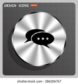 Chat, messages.Metal circle on the background of structural plastic. Shadow.