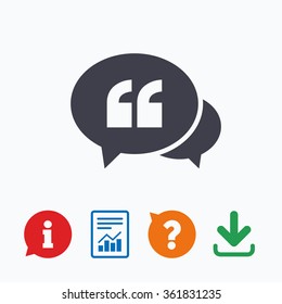 Chat Quote sign icon. Quotation mark symbol. Double quotes at the beginning of words. Information think bubble, question mark, download and report.