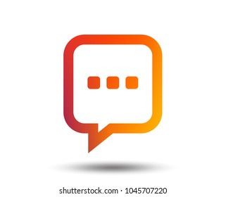 Chat sign icon. Speech bubble with three dots symbol. Communication chat bubble. Blurred gradient design element. Vivid graphic flat icon. Vector