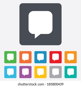 Chat sign icon. Speech bubble symbol. Communication chat bubbles. Rounded squares 11 buttons. Vector