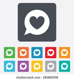 Chat sign icon. Speech bubble with heart symbol. Communication chat bubble. Rounded squares 11 buttons. Vector