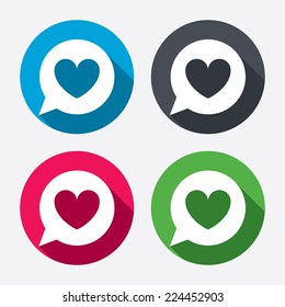 Chat sign icon. Speech bubble with heart symbol. Communication chat bubble. Circle buttons with long shadow. 4 icons set. Vector