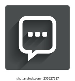 Chat sign icon. Speech bubble with three dots symbol. Communication chat bubble. Gray flat square button with shadow. Modern UI website navigation. Vector