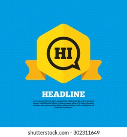 Chat sign icon. Speech bubble with HI symbol. Communication chat bubbles. Yellow label tag. Circles seamless pattern on back. Vector