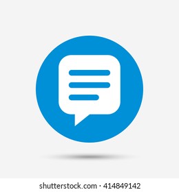 Chat sign icon. Speech bubble symbol. Communication chat bubble. Blue circle button with icon. Vector