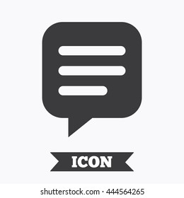 Chat sign icon. Speech bubble symbol. Communication chat bubble. Graphic design element. Flat chat symbol on white background. Vector