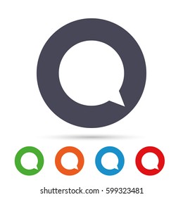 Chat sign icon. Speech bubble symbol. Communication chat bubbles. Round colourful buttons with flat icons. Vector