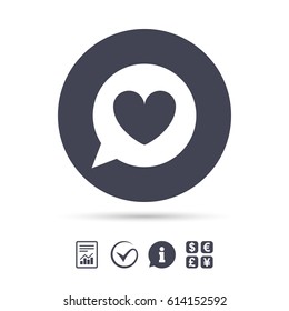 Chat sign icon. Speech bubble with heart symbol. Communication chat bubble. Report document, information and check tick icons. Currency exchange. Vector