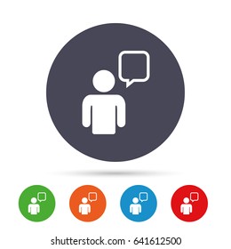 Chat sign icon. Speech bubble symbol. Chat bubble with human. Round colourful buttons with flat icons. Vector